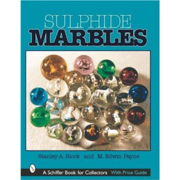 Antique Glass End of Day Marbles - Stanley A Block: 9780764316302 - AbeBooks